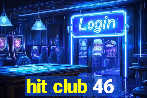 hit club 46