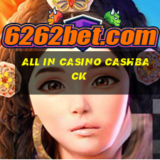 all in casino cashback