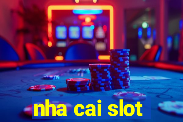 nha cai slot