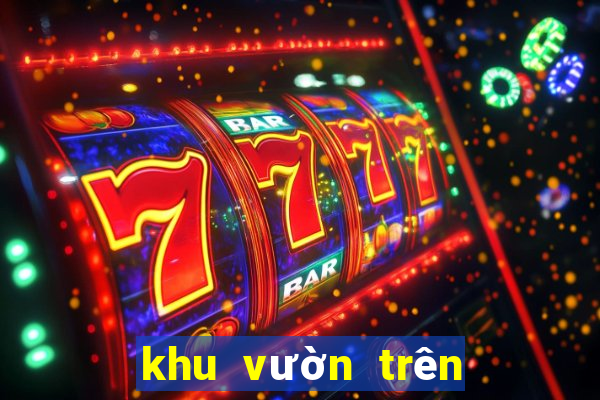 khu vườn trên mây online