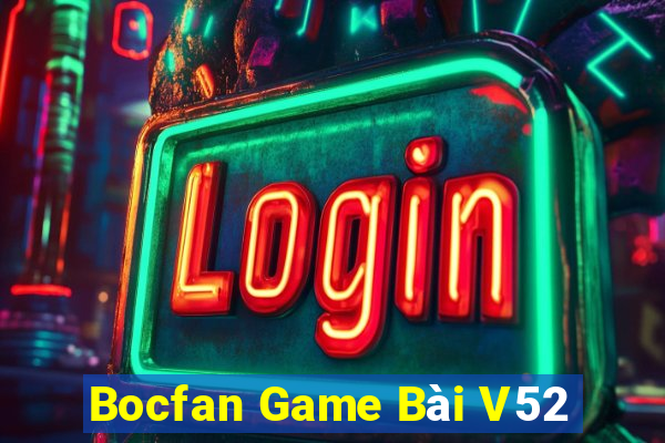 Bocfan Game Bài V52