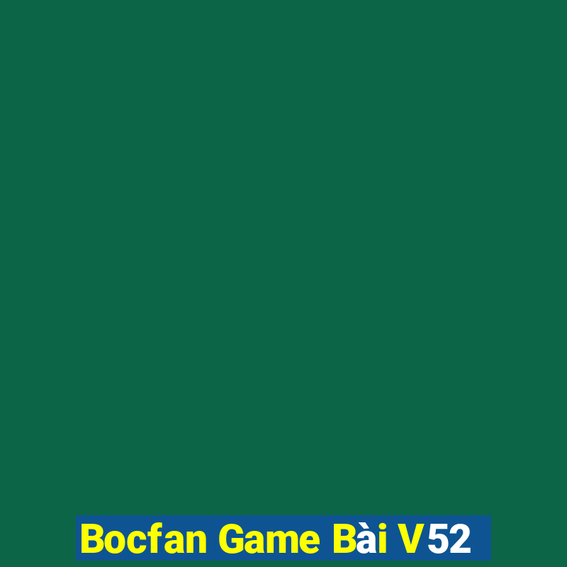 Bocfan Game Bài V52