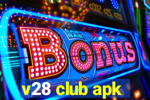 v28 club apk