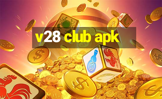 v28 club apk