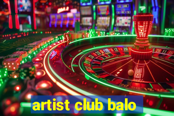 artist club balo