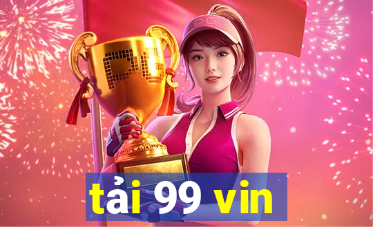 tải 99 vin