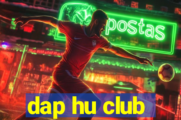 dap hu club