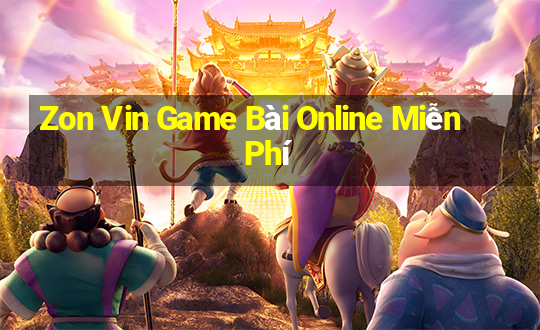 Zon Vin Game Bài Online Miễn Phí