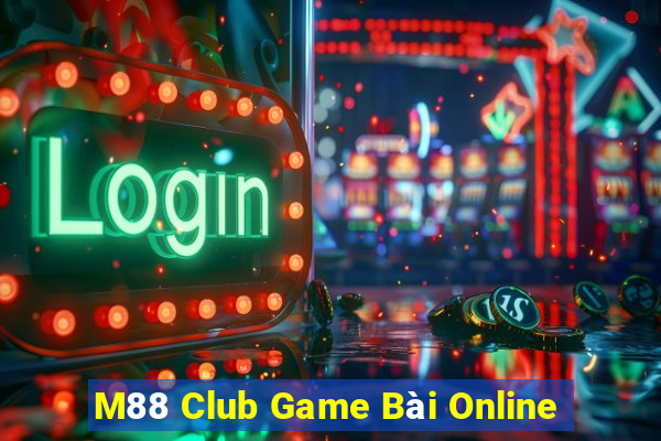 M88 Club Game Bài Online