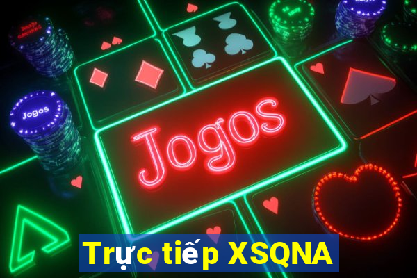 Trực tiếp XSQNA