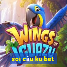 soi câu ku bet