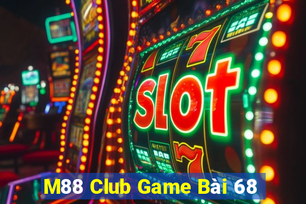 M88 Club Game Bài 68