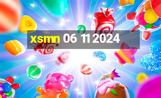 xsmn 06 11 2024