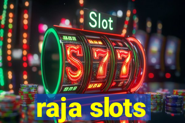 raja slots