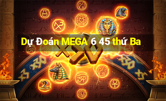 Dự Đoán MEGA 6 45 thứ Ba