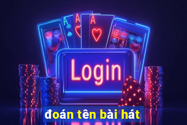 đoán tên bài hát