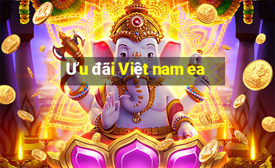 Ưu đãi Việt nam ea