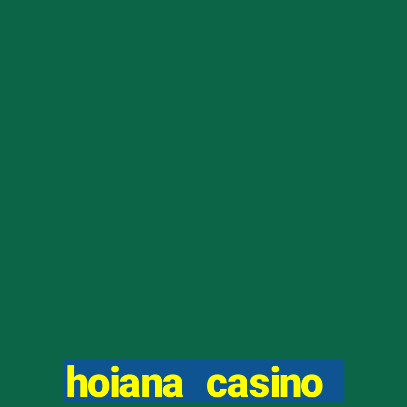 hoiana casino tuyển dụng