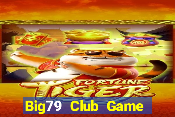 Big79 Club Game Bài Liêng