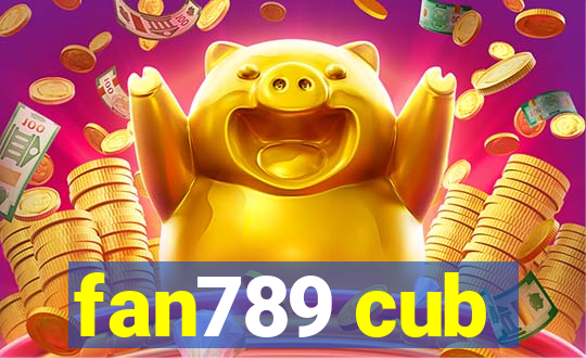 fan789 cub