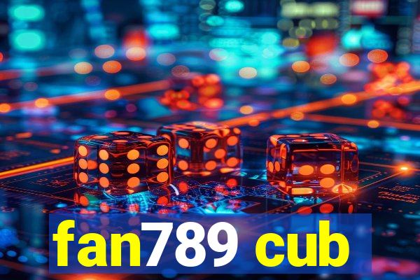 fan789 cub