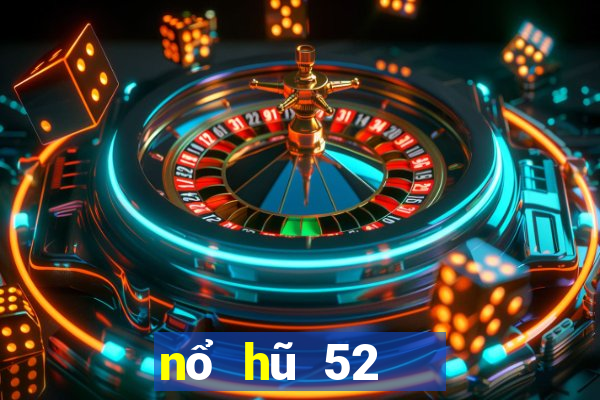 nổ hũ 52   game bài chất