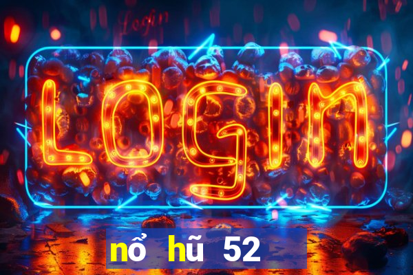 nổ hũ 52   game bài chất