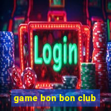 game bon bon club