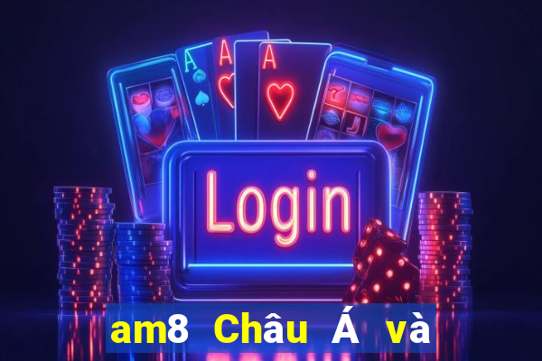 am8 Châu Á và Mỹ wed Tải về