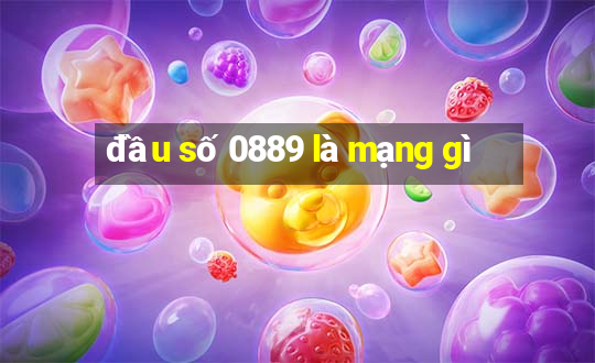 đầu số 0889 là mạng gì