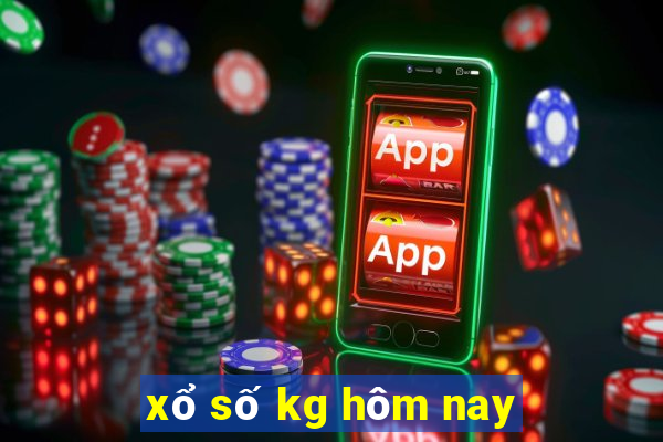 xổ số kg hôm nay