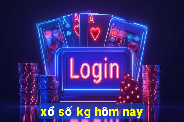 xổ số kg hôm nay