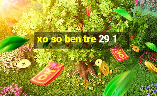 xo so ben tre 29 1