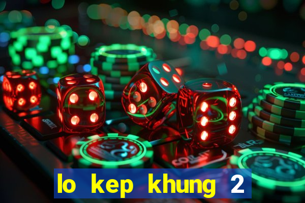 lo kep khung 2 ngay 247