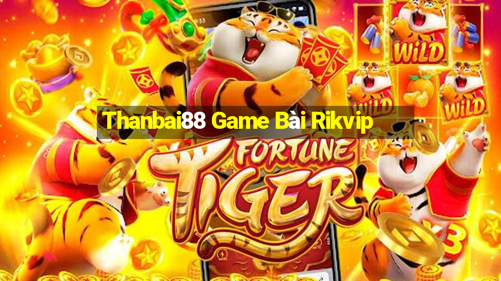 Thanbai88 Game Bài Rikvip