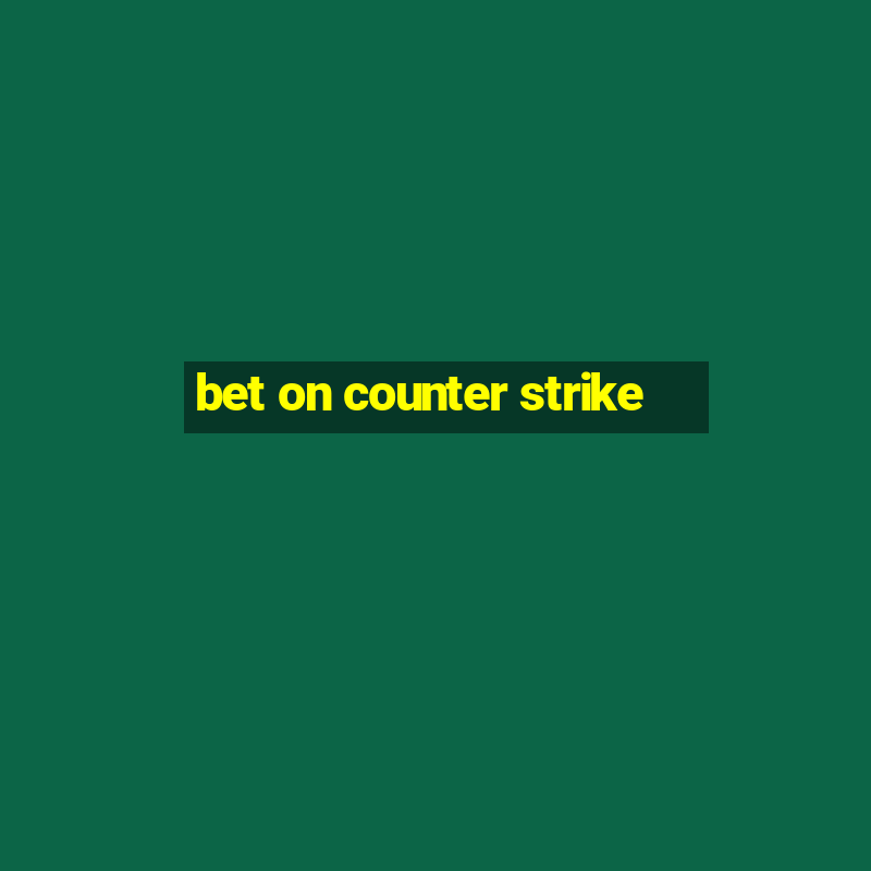 bet on counter strike