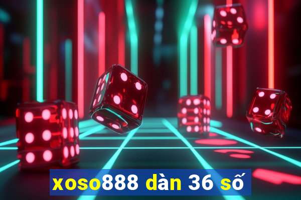 xoso888 dàn 36 số