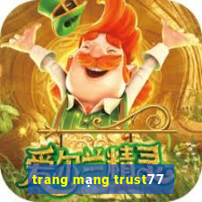 trang mạng trust77