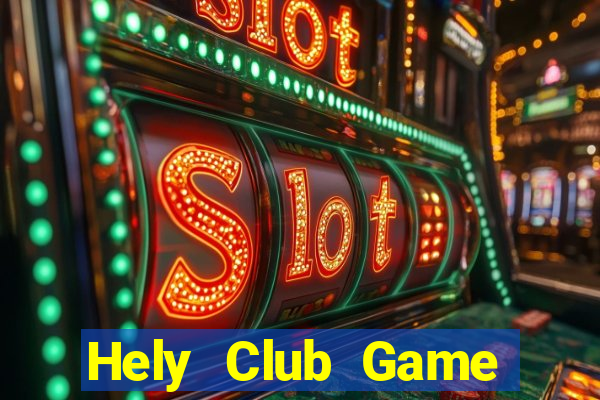 Hely Club Game Bài Slot