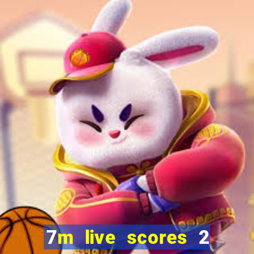 7m live scores 2 in 1