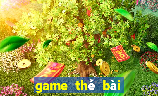 game thẻ bài hay nhất 2020