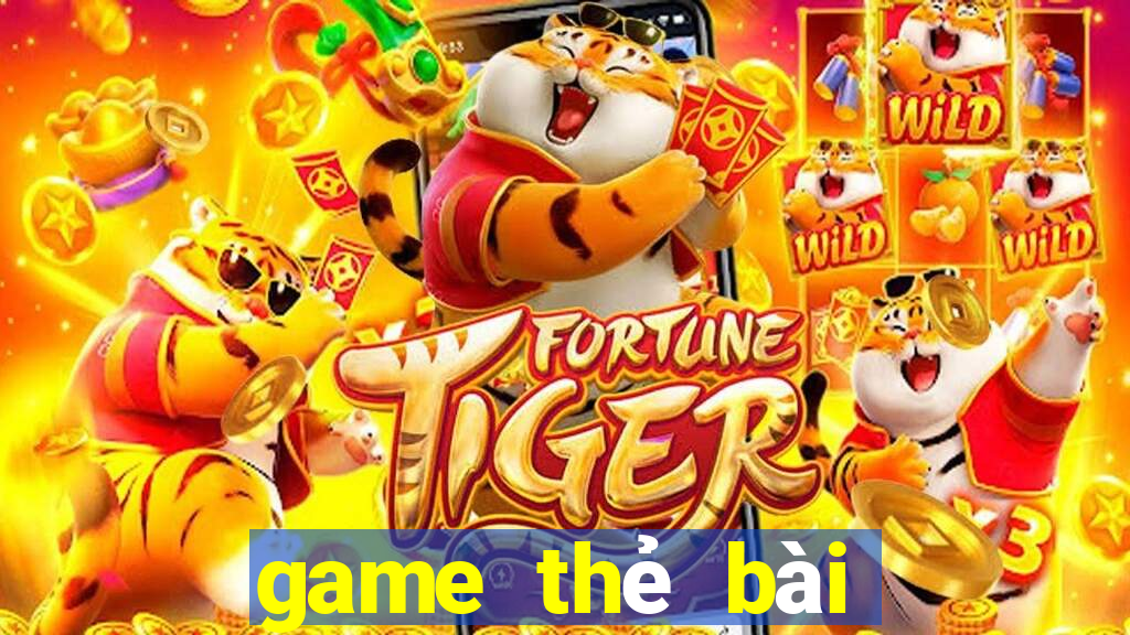 game thẻ bài hay nhất 2020