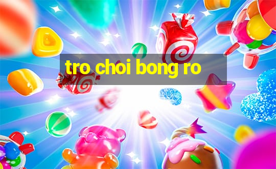 tro choi bong ro