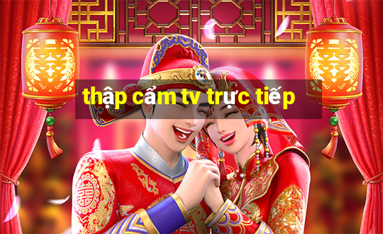 thập cẩm tv trực tiếp