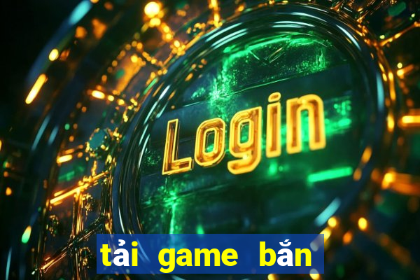 tải game bắn cá mập