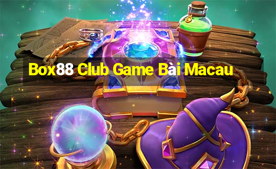 Box88 Club Game Bài Macau