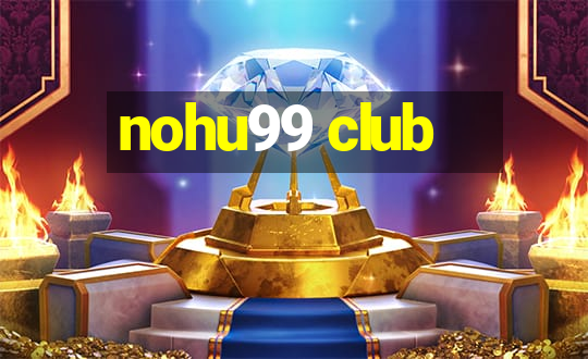 nohu99 club