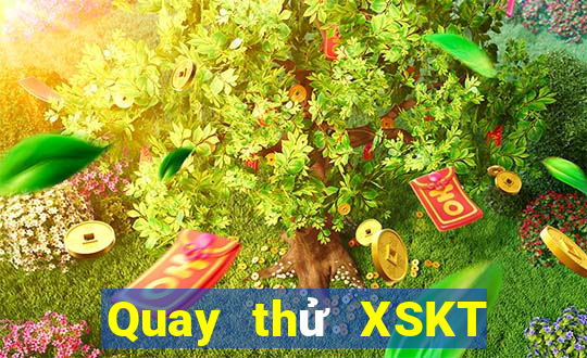 Quay thử XSKT ngày 10