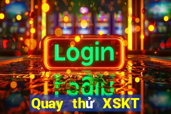 Quay thử XSKT ngày 10