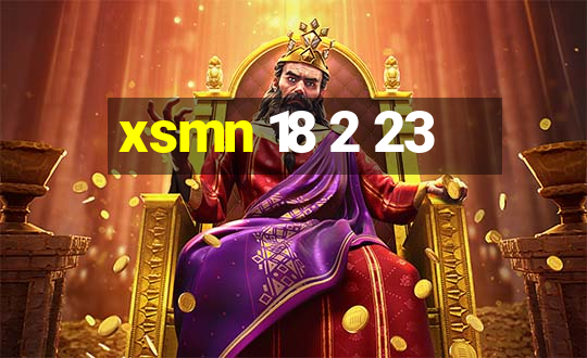 xsmn 18 2 23